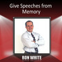 Give Speeches from Memory