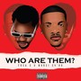 Who Are Them? (Explicit)