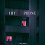 Hit My Phone (Explicit)