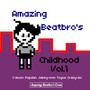 Amazing Beatbro's Childhood Vol.1