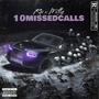 10missedcalls (feat. Mxtty) [Explicit]