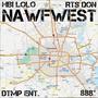 NawfWest (feat. HBI Lolo) [Explicit]