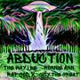 Abduction (feat. Ronnie Ann, Rap God X & City The Great) [Explicit]