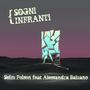 Sogni infranti (feat. Alessandra Balzano) [Explicit]