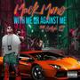 MACK MONE WITH ME OR AGAINST ME (feat. CALIPH -EL) [Explicit]