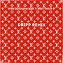 Dripp (feat. Mikey Vantrill) [Remix]