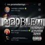 PROBLEM (feat. REPUTATION & TRAPAVEL) [Explicit]