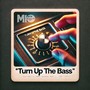Turn Up The Bass