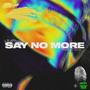 Say No More (feat. Seth Kay & Brevner)