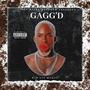 Gagg'd (Explicit)