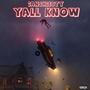 Yall Know (feat. Young Icy) [Explicit]