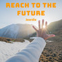 Reach to the Future