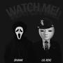 Watch Me! (feat. Shank) [Explicit]