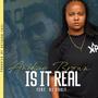 Is It Real (feat. BJ Soule)