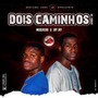 Dois Caminhos (Explicit)