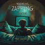 NOCHE DE ZAPPING (Explicit)