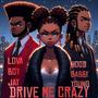 Drive me crazy (feat. LovaBoyJay) [Radio Edit]