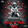 Stay N The Mix (Explicit)