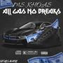 All Gas No Breaks (Explicit)