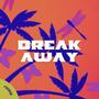 Break Away