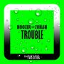 Trouble