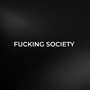 ****ing Society (Explicit)