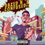 Dazed N Confused (Explicit)