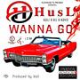 Wanna Go (feat. Kali IZm, A1 IZm & Kayo Davinci) [Explicit]