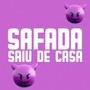 Safada Saiu de Casa (Explicit)