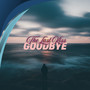 The Last Kiss Goodbye