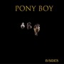 Pony Boy (B-Sides) [Explicit]