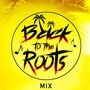 Back To The Roots (Mix)