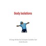 Body Isolations