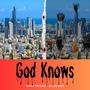 God Knows (feat. Saiyam Shah) [Explicit]