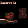 Deserve it 3 (Explicit)