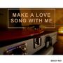 Make A Love Song With Me (feat. Carmen Dianne)