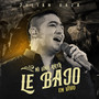NI UNA RAYA LE BAJO (EN VIVO)