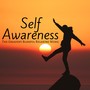 Self Awareness: The Greatest Blissful Relaxing Music, Sounds of Nature, Meditation and Calming Zen Music