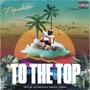 To The Top (Explicit)