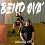 BEND OVA' (feat. gyo) [Explicit]