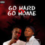 Go Hard or Go Home (GH-GH) (feat. Spicity) [Explicit]
