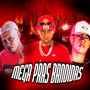 Mega Pras Bandidas (Explicit)