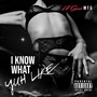 I Know What Yuh Like (Explicit)