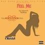 Feel Me (feat. Red Ruby) [Explicit]