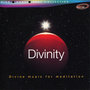 Divinity, - Divine Music for Mediation