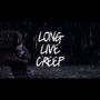 Long Live Creep (Explicit)