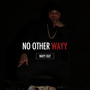 No Other Wayy (Explicit)