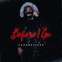 Before I Go (Explicit)