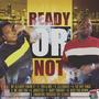 Ready Or Not (Explicit)