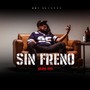 Sin Freno (Explicit)